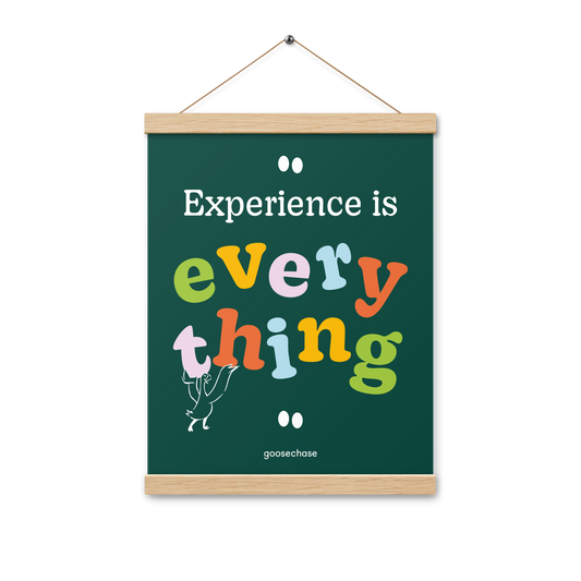 Experience is Everything Poster with Hangers - 12x16