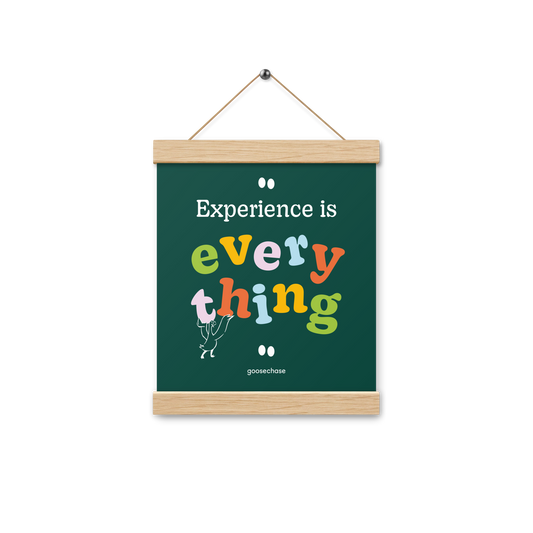 Experience is Everything Poster with Hangers - 8x10