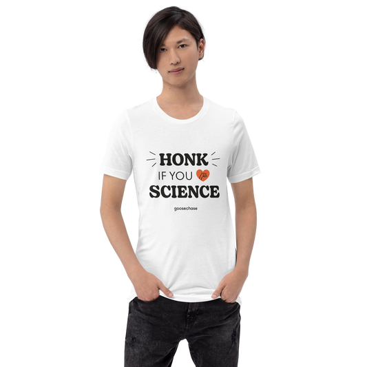 Honk If You Love Science Unisex T-shirt - White or Cream